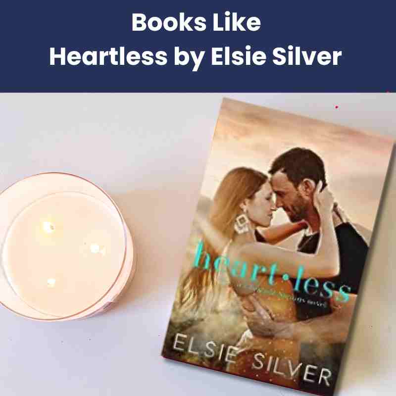 Books Like Heartless by Elsie Silver