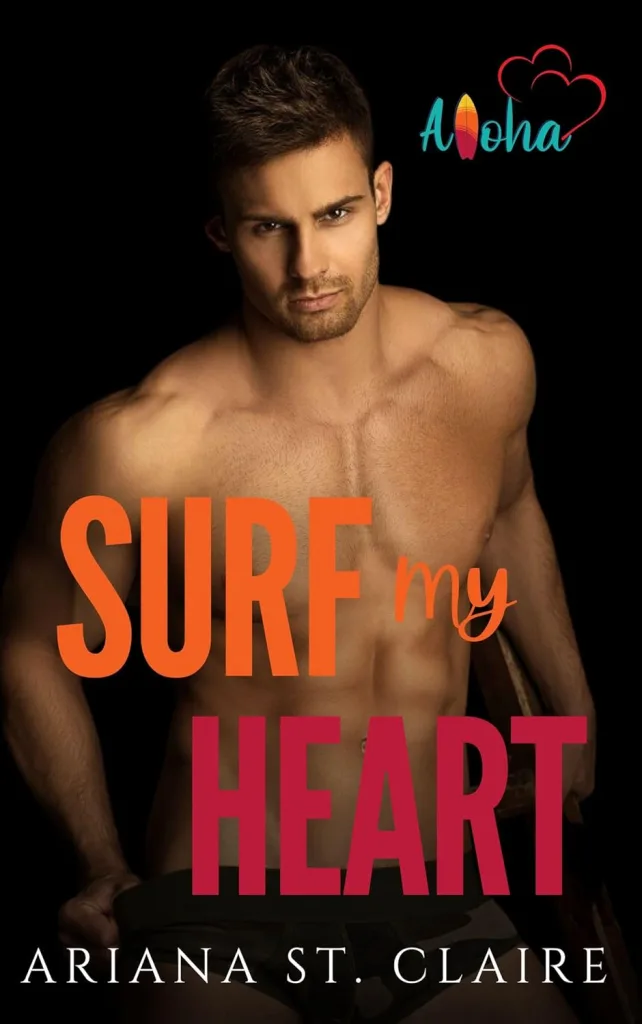 Surf My Heart by Ariana St Claire