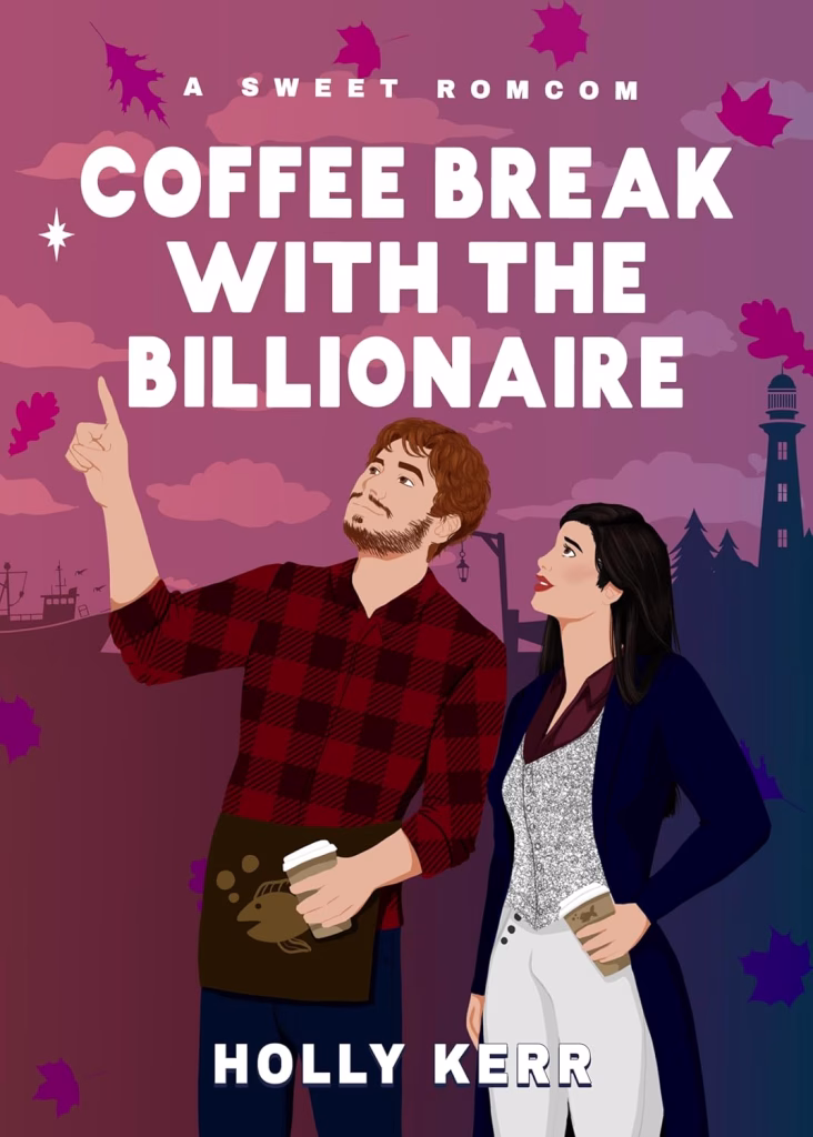 Coffee Break with the Billionaire by Holly Kerr 