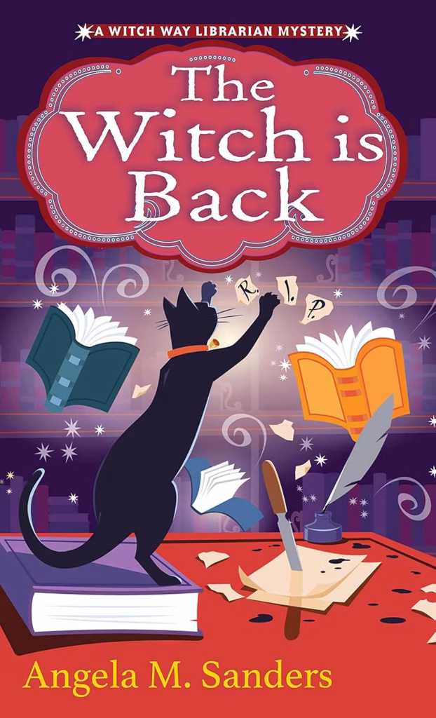 The Witch is Back by Angela M. Sanders