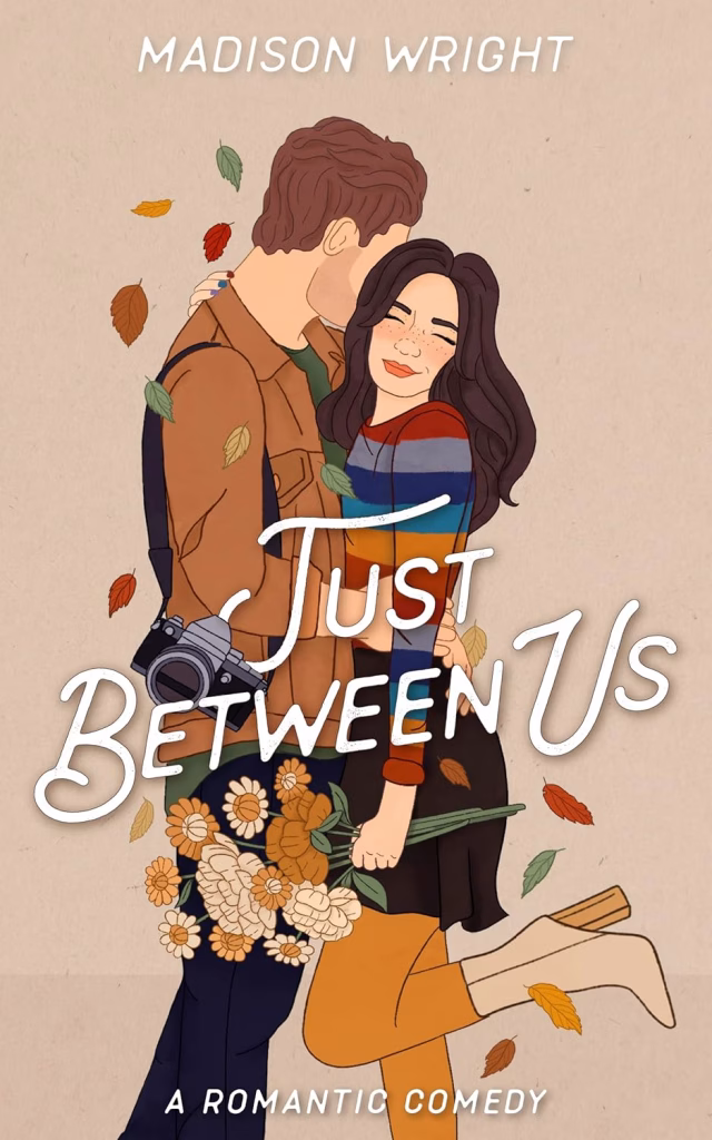 Just Between Us by Madison Wright