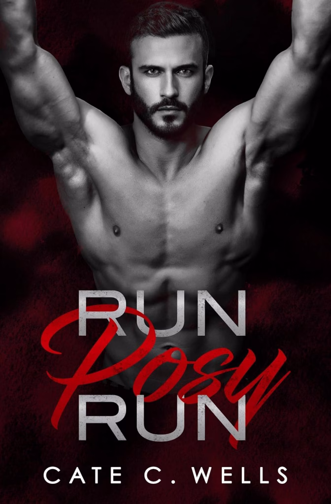 Run Posy Run by Cate C.  Wells