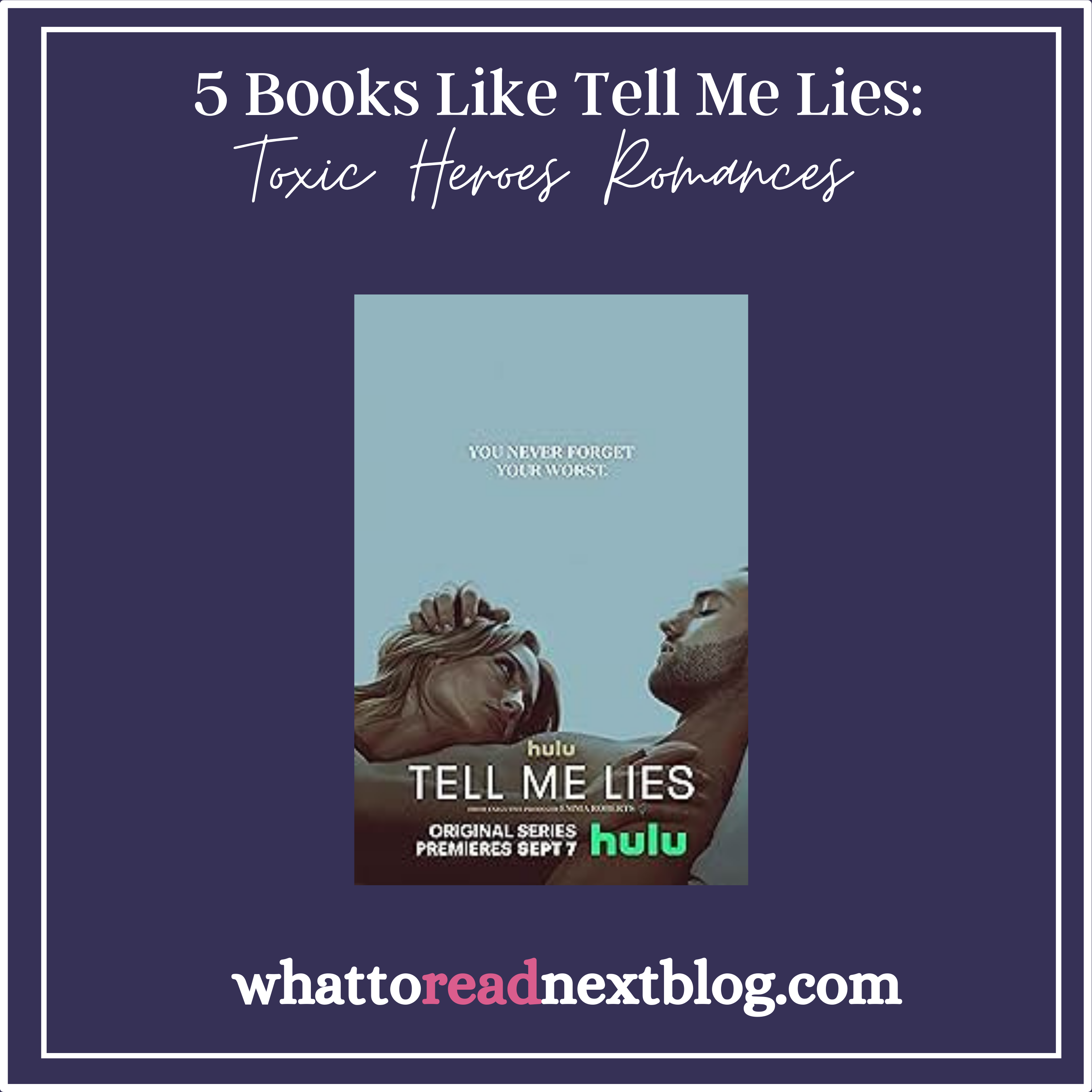 5 Books Like Tell Me Lies - Toxic Heroes Romances