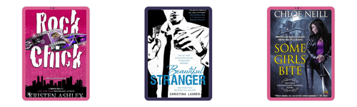 Book Covers: Rock Chick by Kristen Ashley. Beautiful Stranger by Christina Lauren. Some Girls Bite by Chloe Nell