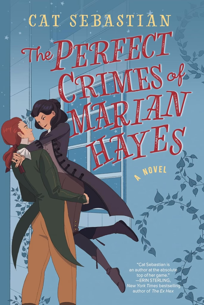 The Pefect Crimes of Marian Hayes by Cat Sebastian