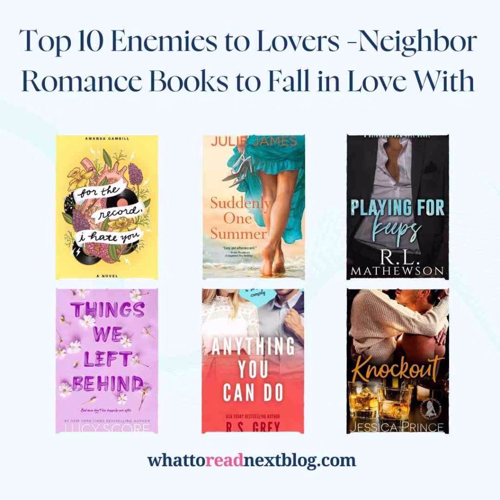Enemies to Lovers Neighbor Romance 