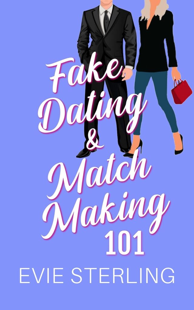 Fake Dating & Match Making 101