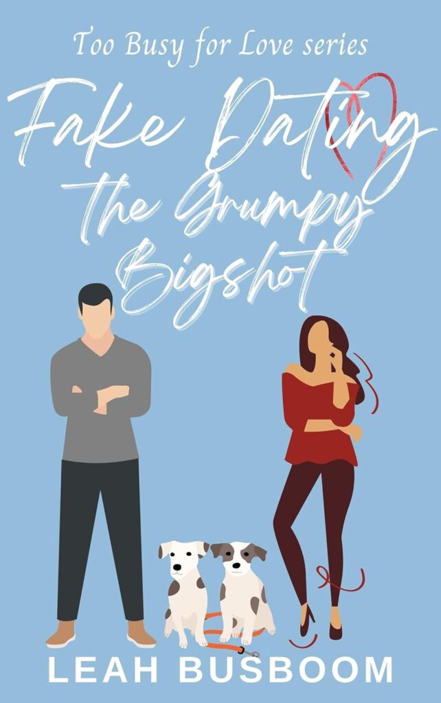 Fake Dating the Grumpy Bigshot