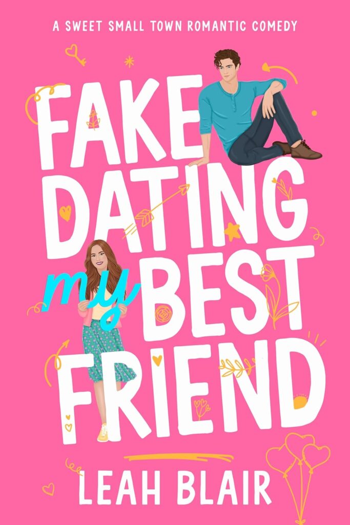 Fake Dating my Best Friend