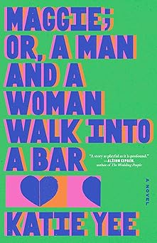 Maggie; or, A man and an women walk into a bar