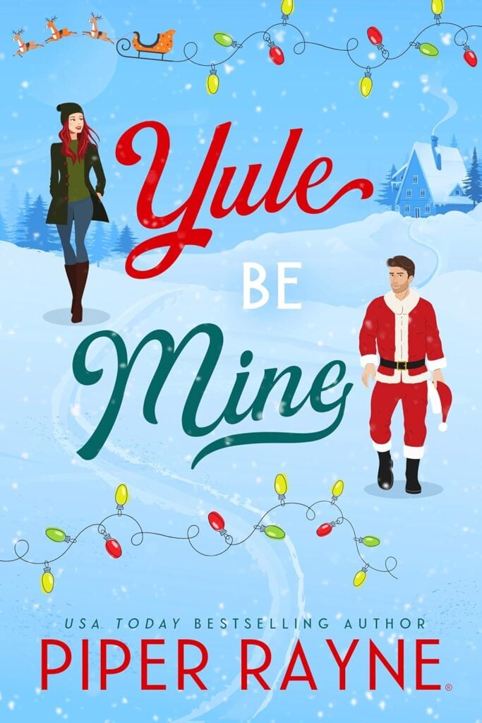 Yule Be Mine by Piper Rayne
