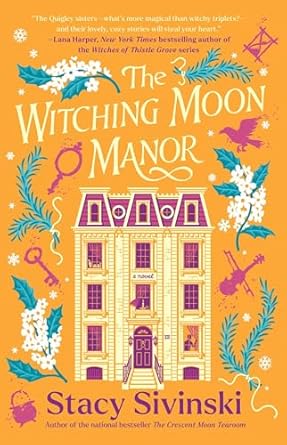 The Witching Moon Manor by Stacy Sivinski