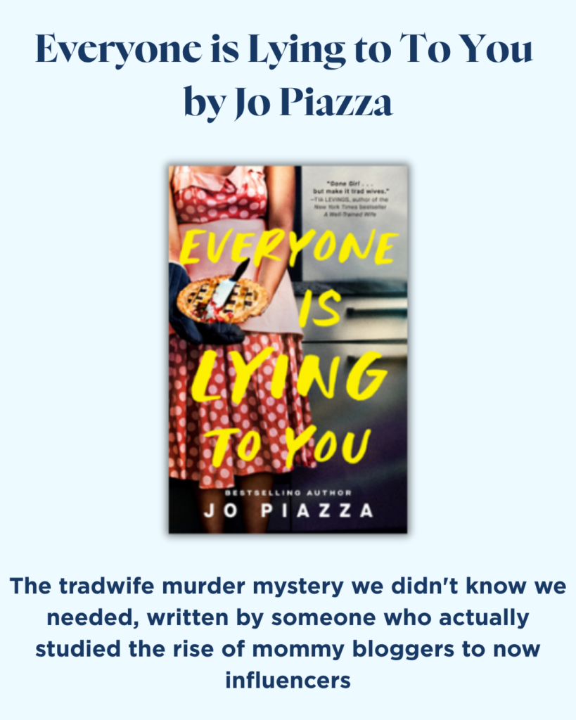 Book Like Yesteryear by Caro Claire Burke- Everyone is Lying to You by Jo Piazza